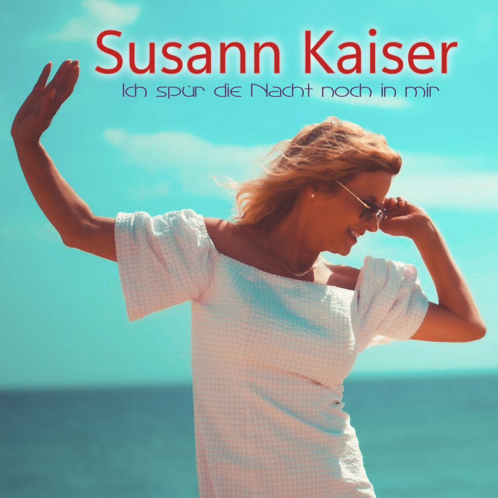 Susann Kaiser - Ich spür die Nacht noch in mir