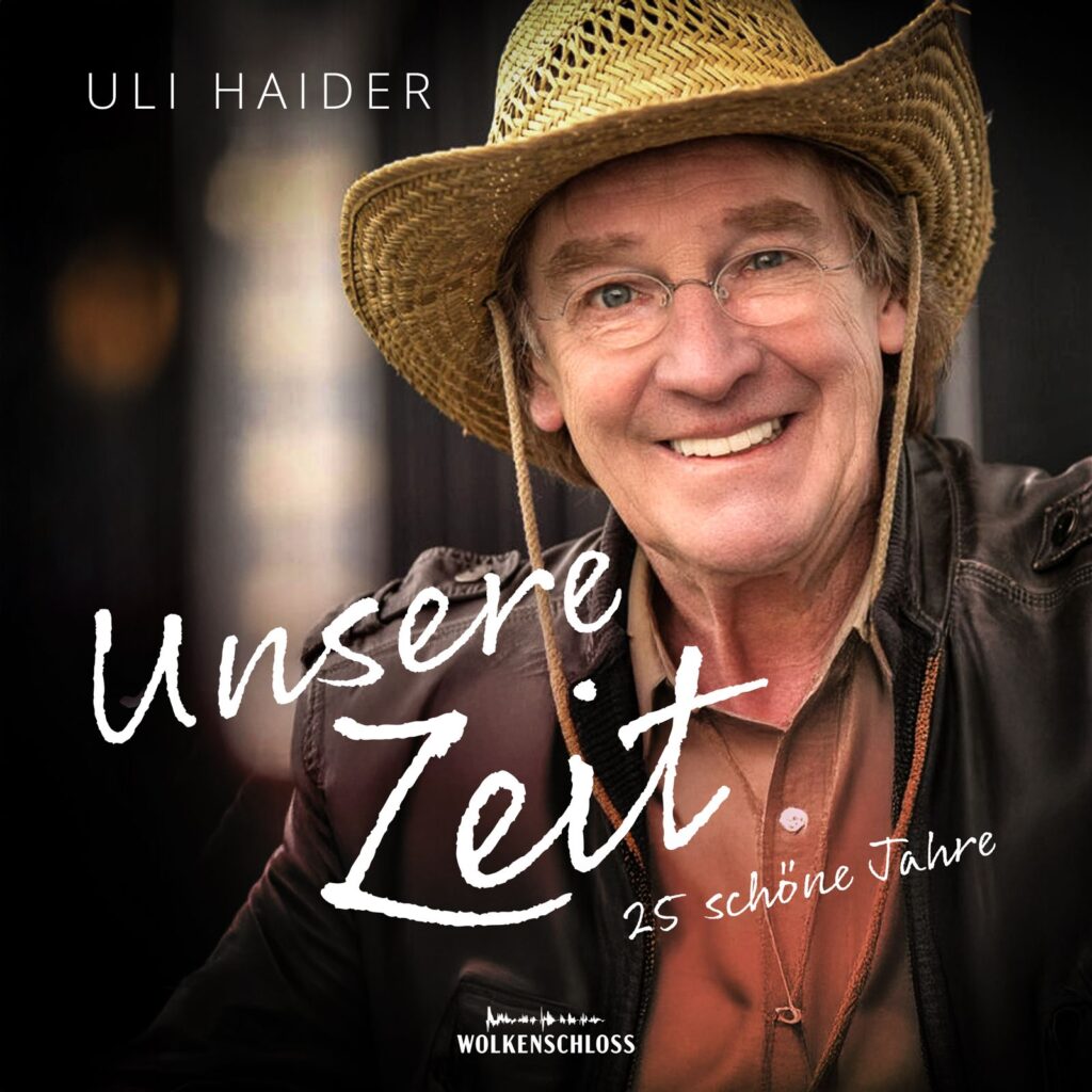 Cover Uli Haider UNSERE ZEIT 25 schöne Jahre