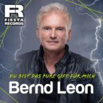 BERND LEON – Du bist das pure Gift für mich