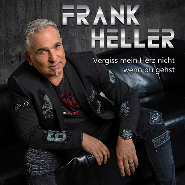 Frank Heller - Vergiss mein Herz nicht wenn du gehst (Cover 600px)